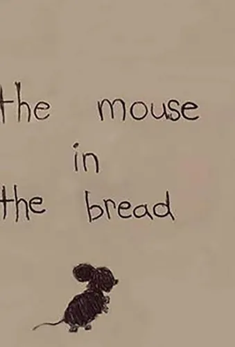 The Mouse in The Bread 