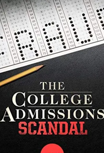 The College Admissions Scandal 