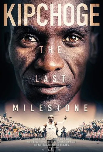 Kipchoge: The Last Milestone 