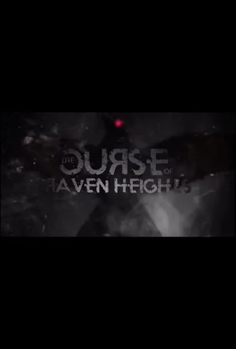 The Curse of Raven Heights 